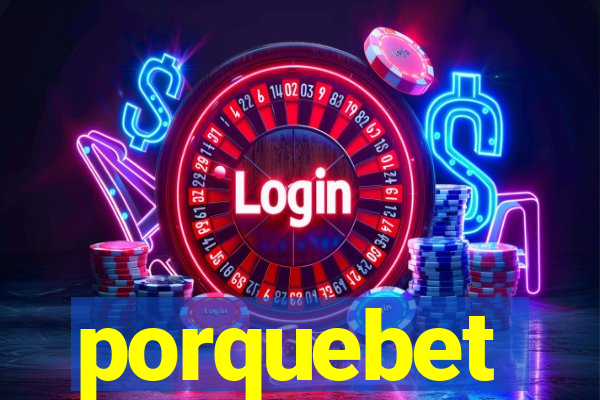 porquebet