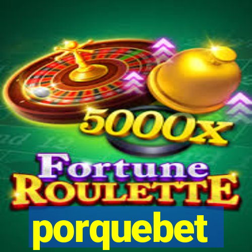 porquebet