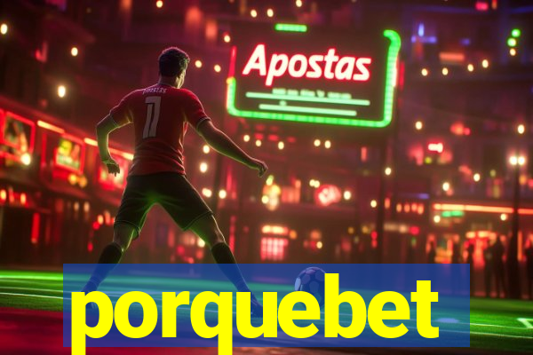 porquebet
