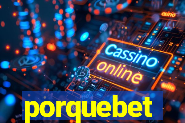 porquebet