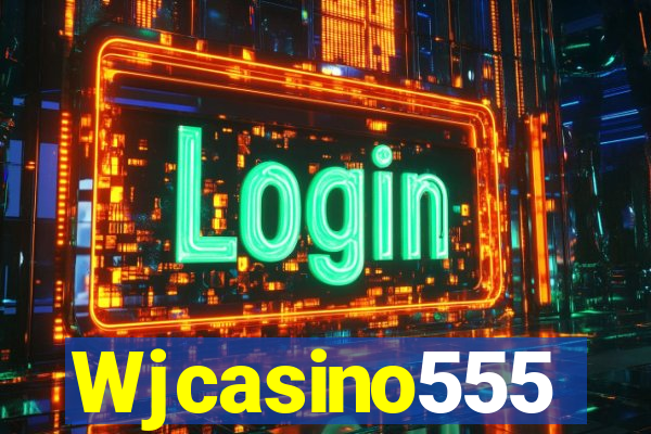 Wjcasino555