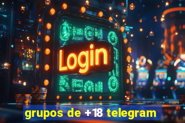grupos de +18 telegram