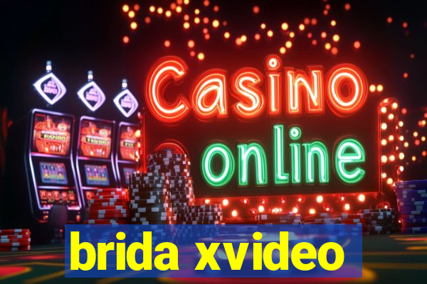brida xvideo