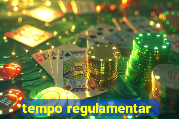 tempo regulamentar