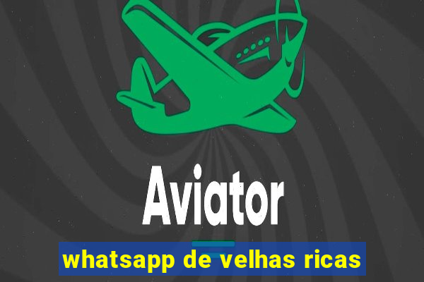 whatsapp de velhas ricas