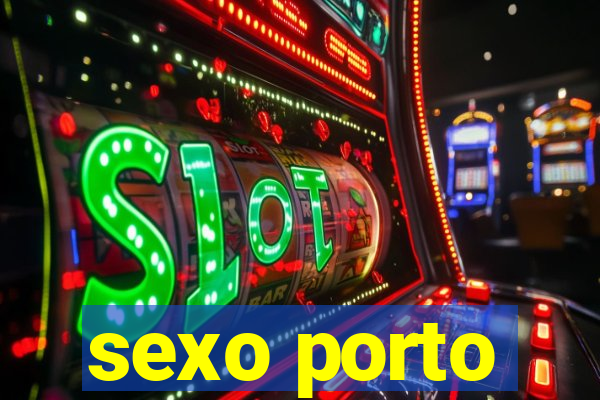 sexo porto