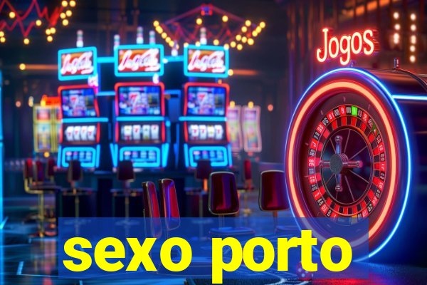 sexo porto