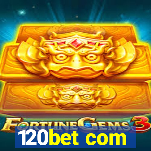120bet com