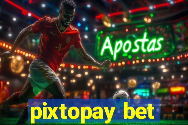 pixtopay bet