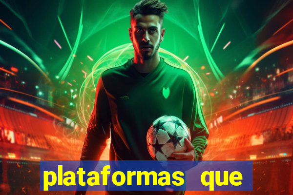 plataformas que estao pagando bem