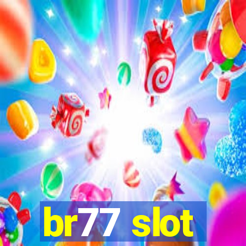 br77 slot