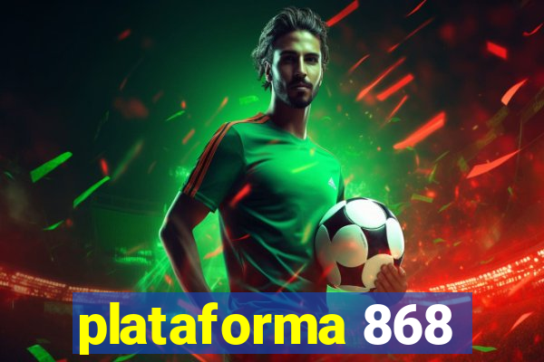 plataforma 868