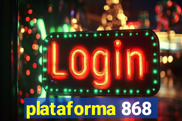 plataforma 868