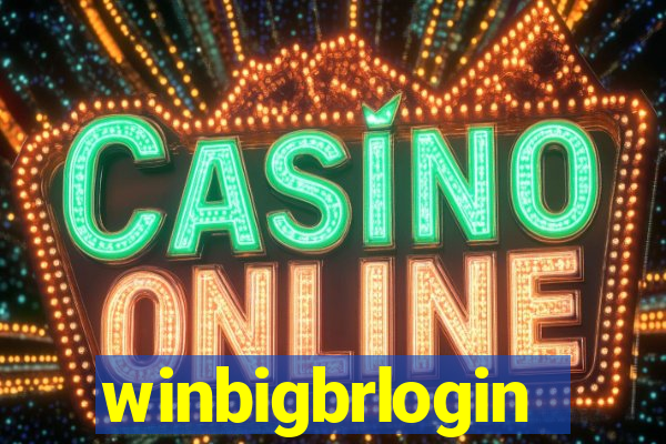winbigbrlogin
