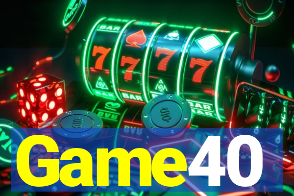 Game40