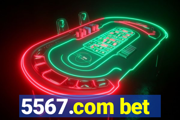 5567.com bet