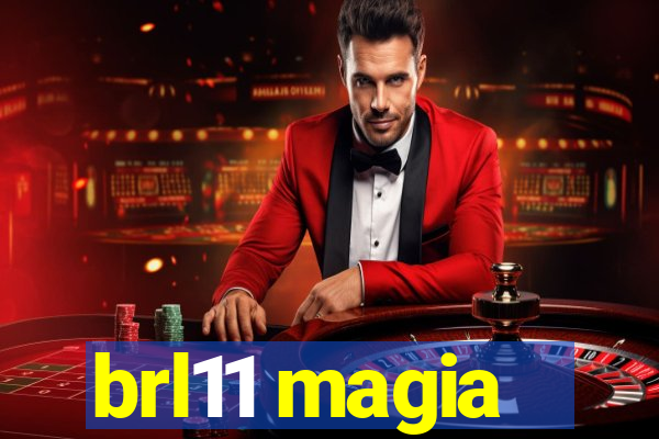 brl11 magia