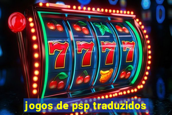 jogos de psp traduzidos