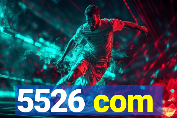 5526 com