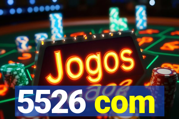 5526 com
