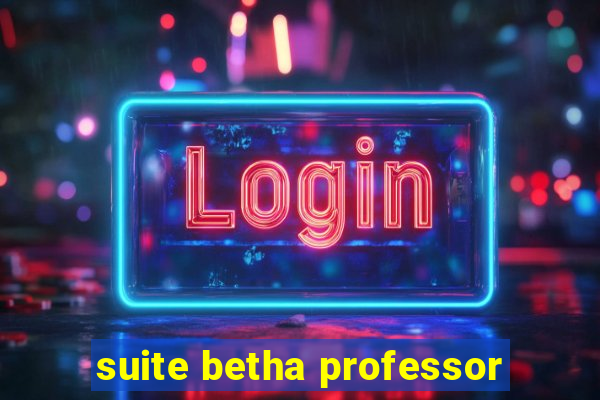 suite betha professor