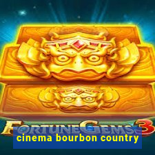 cinema bourbon country