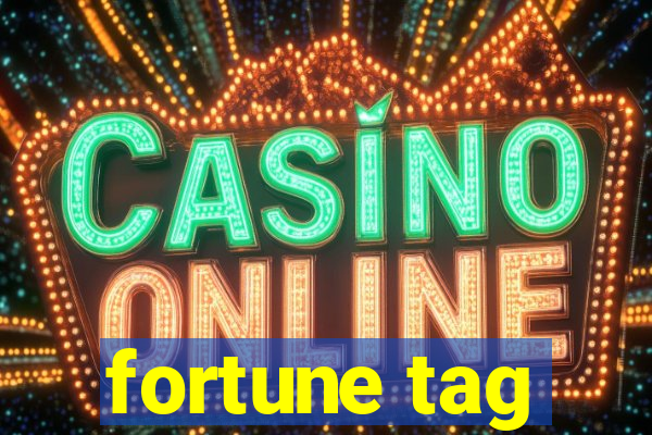 fortune tag