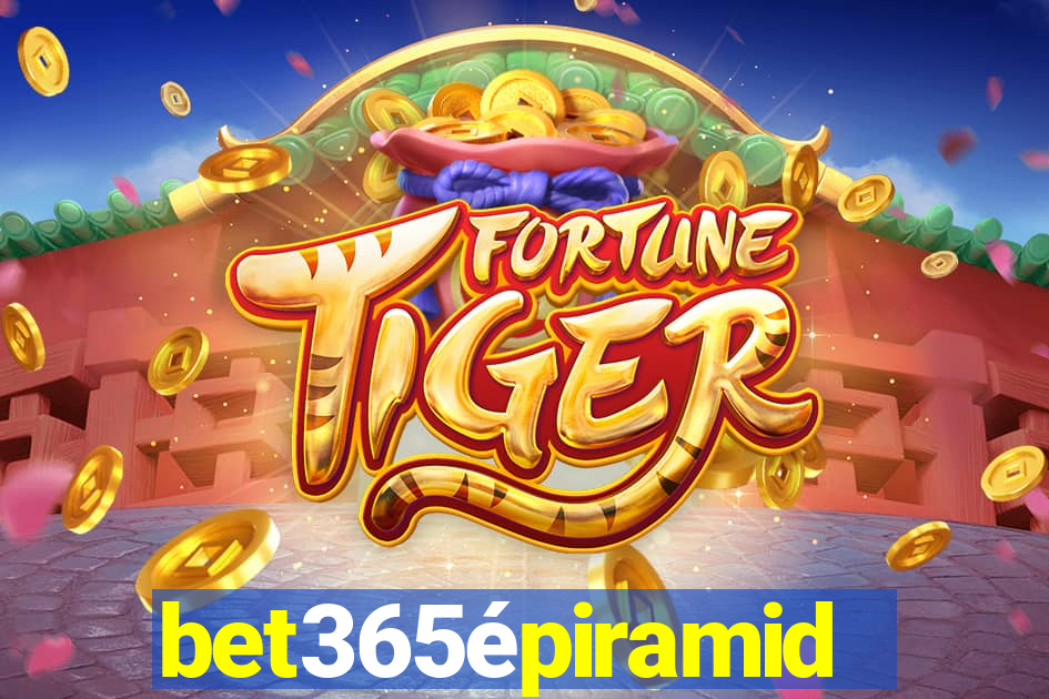 bet365épiramide