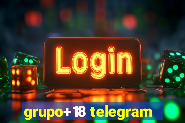 grupo+18 telegram