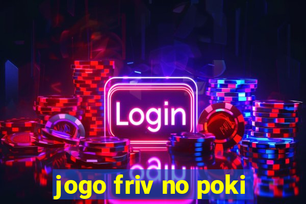 jogo friv no poki