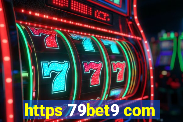 https 79bet9 com