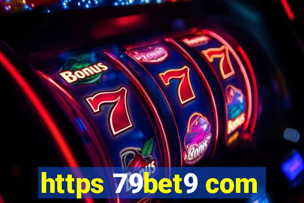 https 79bet9 com