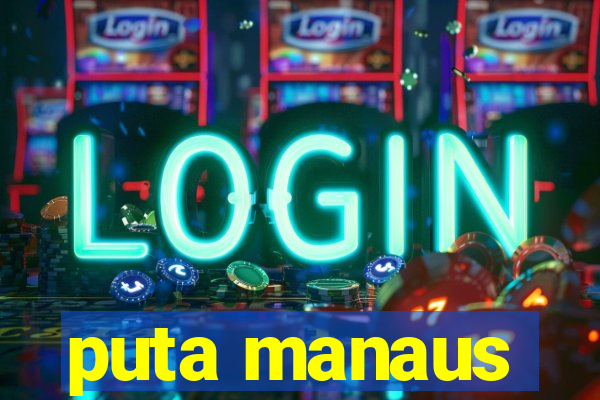 puta manaus