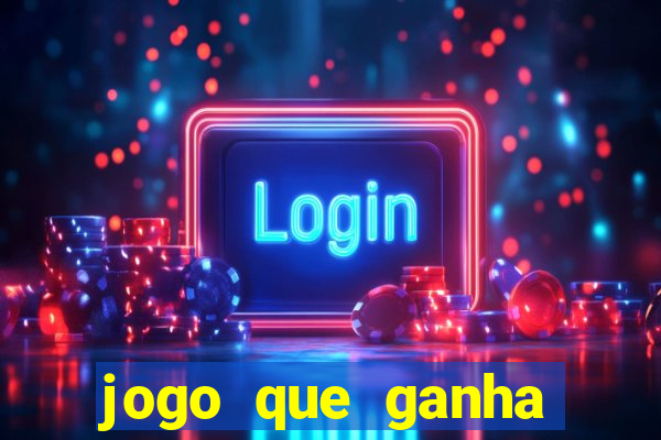 jogo que ganha dinheiro sem depositar