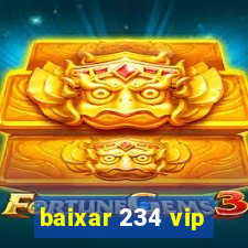 baixar 234 vip