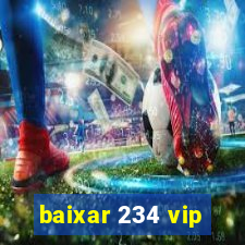 baixar 234 vip