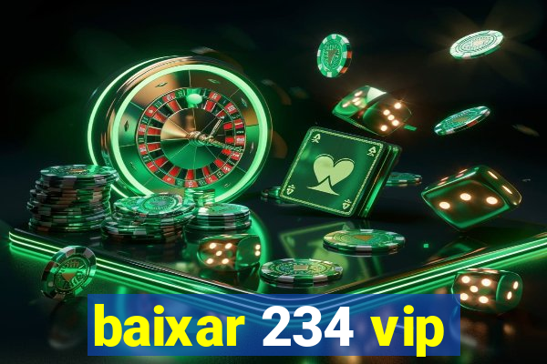 baixar 234 vip