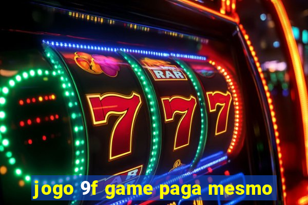 jogo 9f game paga mesmo