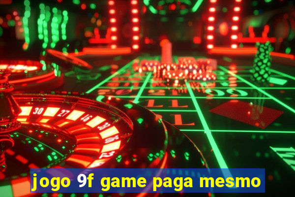jogo 9f game paga mesmo