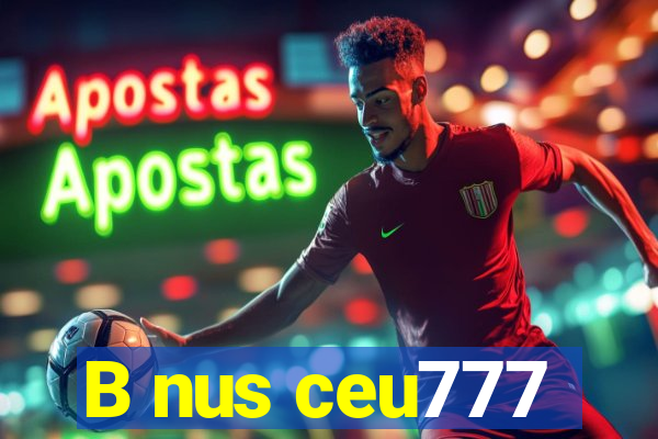 B nus ceu777