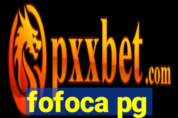 fofoca pg