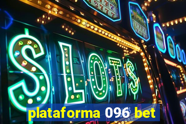 plataforma 096 bet