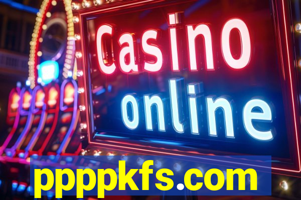 ppppkfs.com