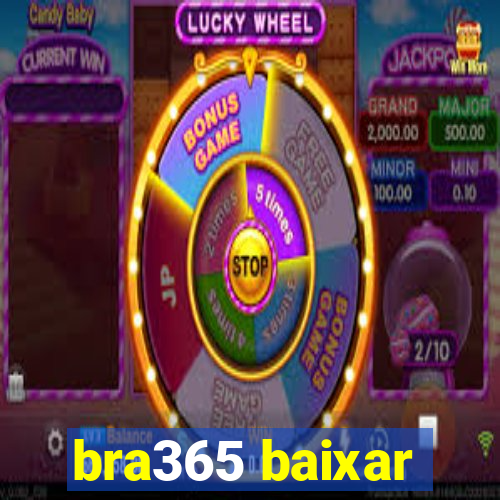 bra365 baixar