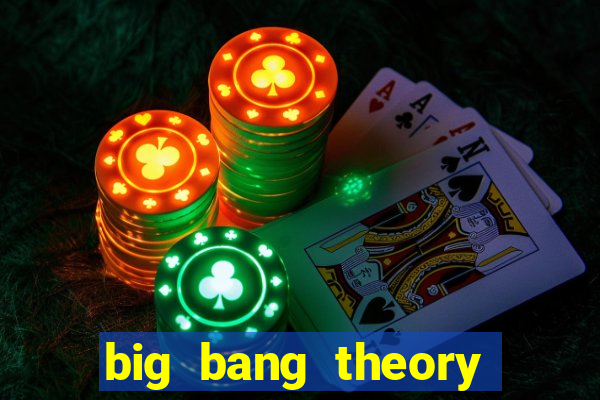 big bang theory assistir dublado