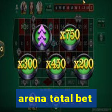 arena total bet