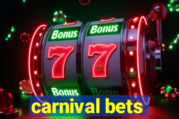 carnival bets