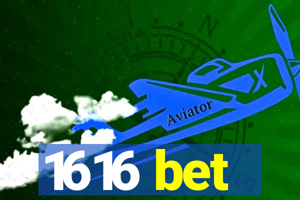 1616 bet