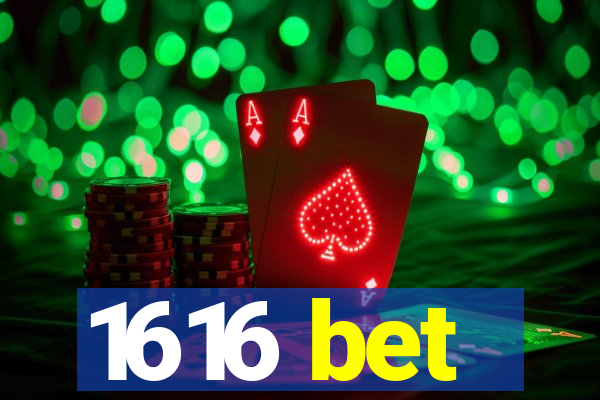 1616 bet