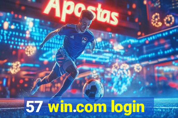 57 win.com login